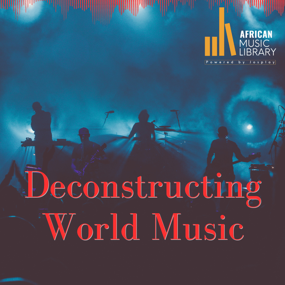 Deconstructing World Music