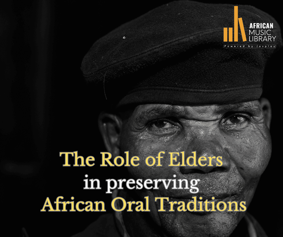 The Role of Elders in Preserving African Oral Traditions