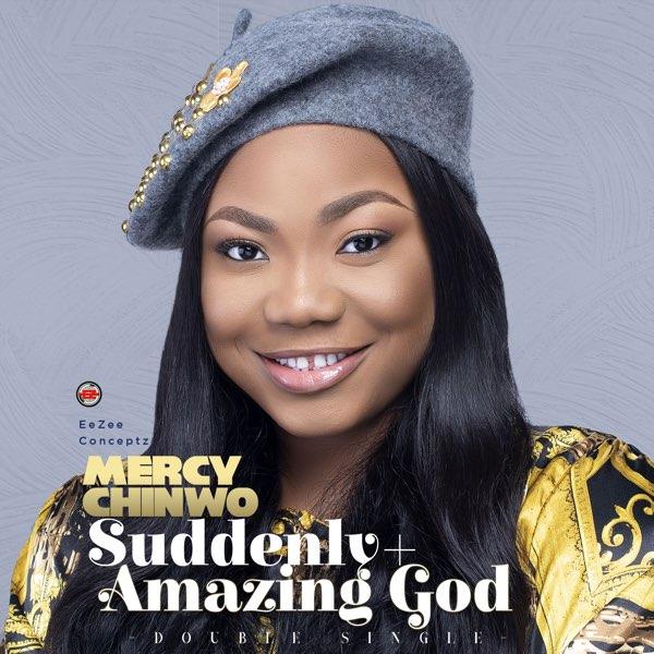Suddenly + Amazing God