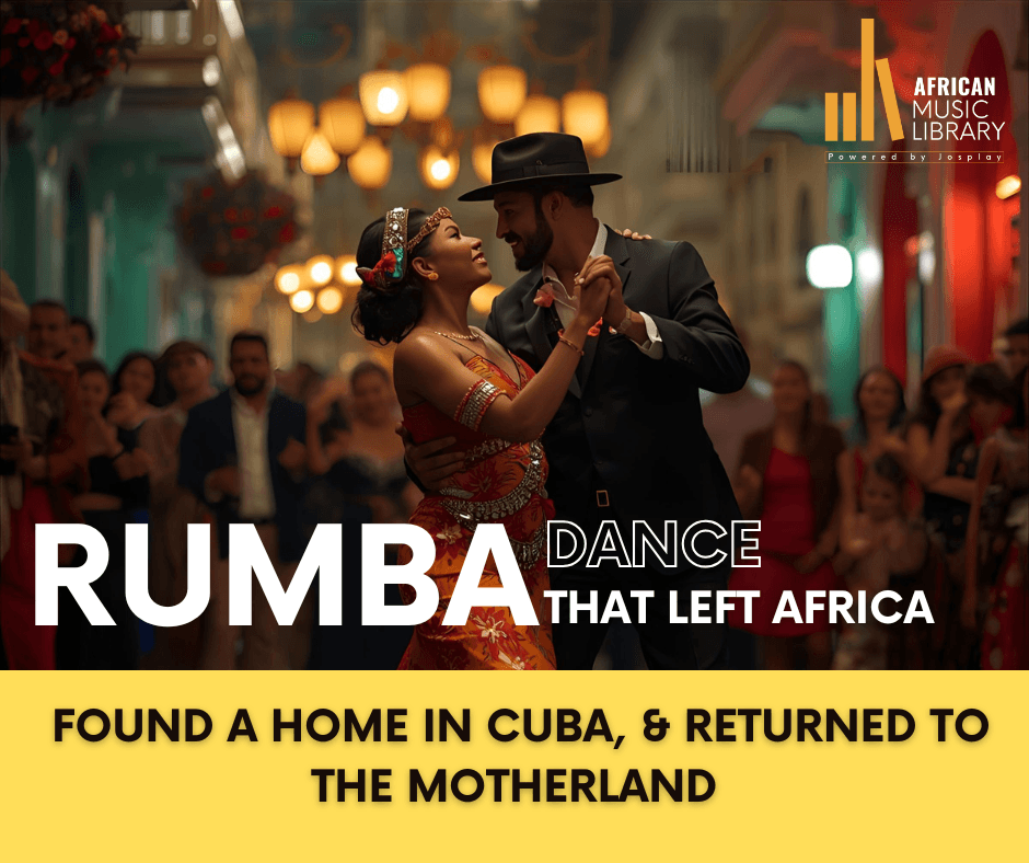 Rumba: The Dance that Left Africa, Found a Home in Cuba, and Returned to the Motherland