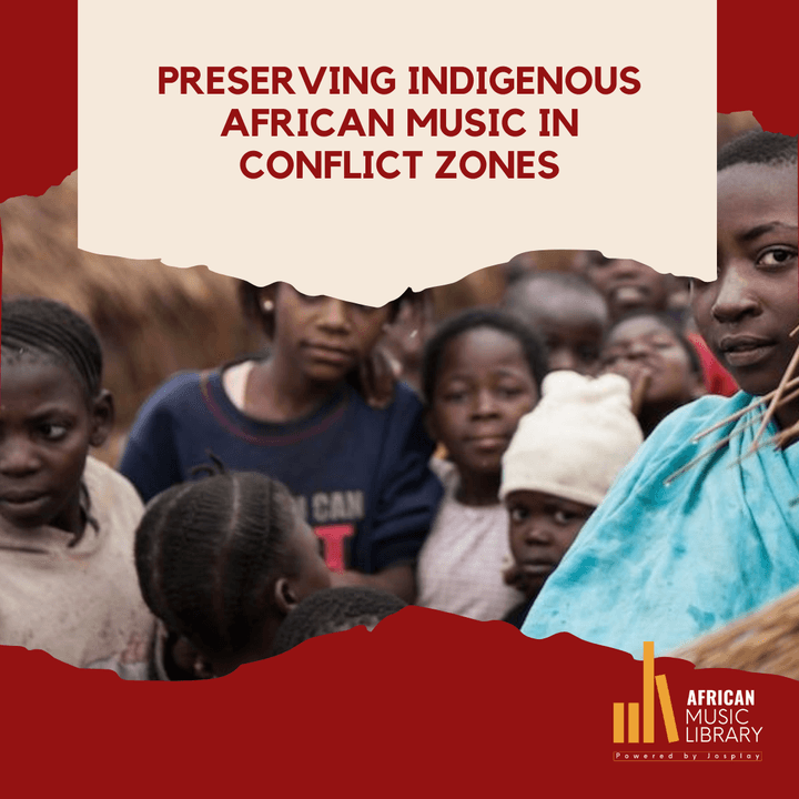 Preserving Indigenous African Music in Conflict Zones