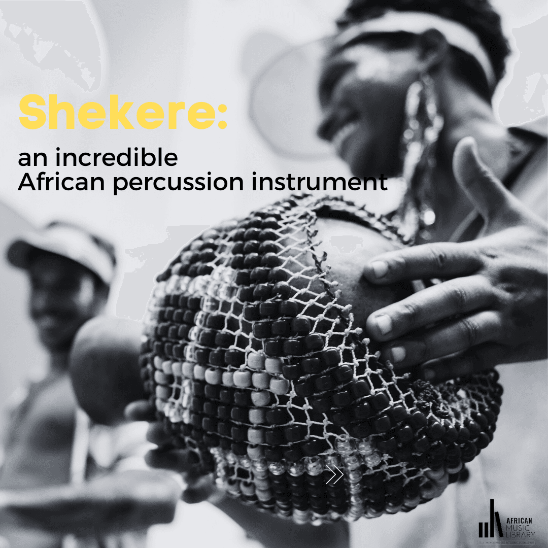 Shekere: an incredible African percussion instrument