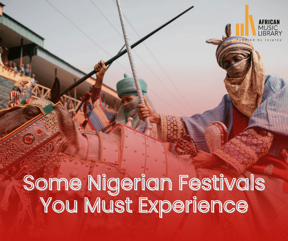 Some Nigerian Festivals You Must Experience