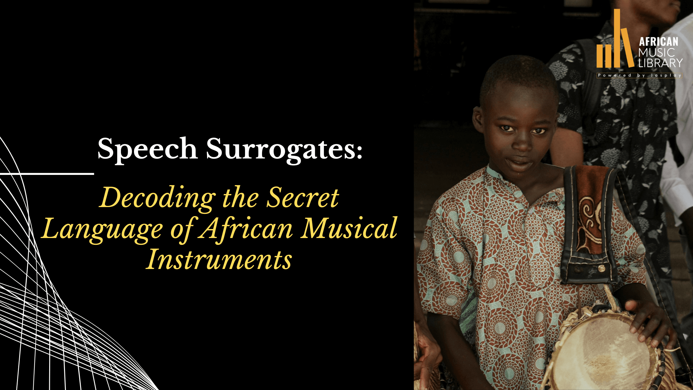 Speech Surrogates: Decoding the Secret Language of African Musical Instruments