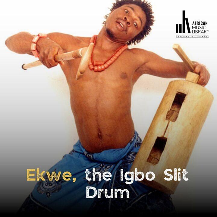 Ekwe, the Igbo Slit Drum