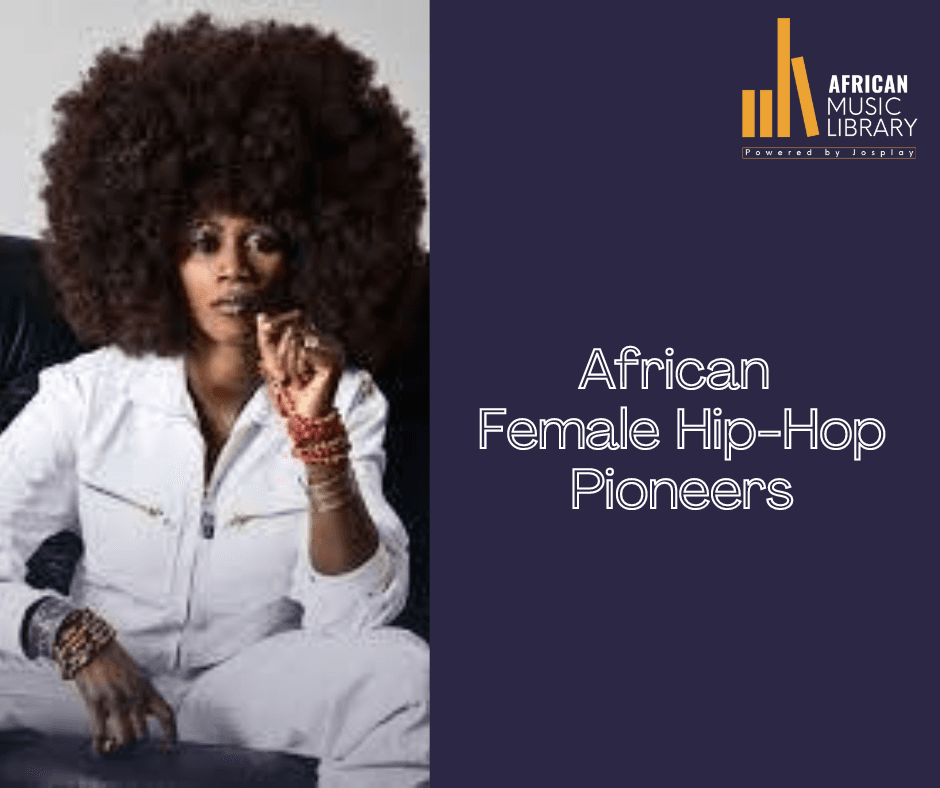 African Female Hip-Hop Pioneers