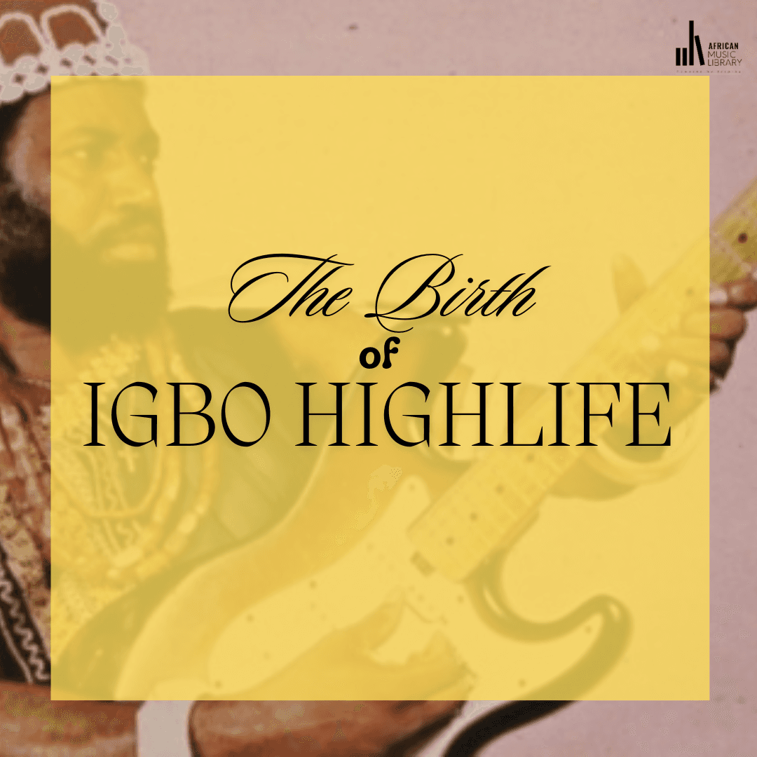 The Birth of Igbo Highlife