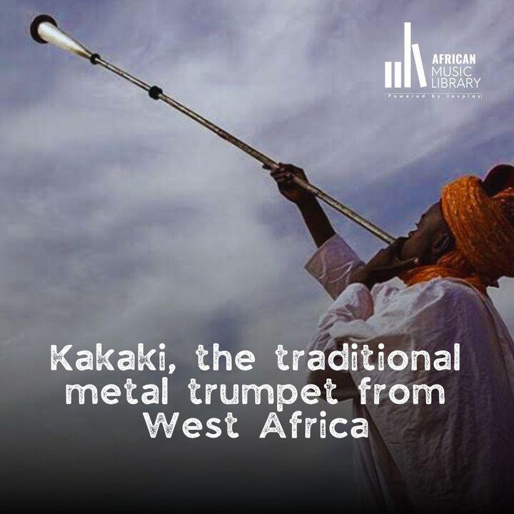 Kakaki, the Traditional Metal Trumpet from West Africa