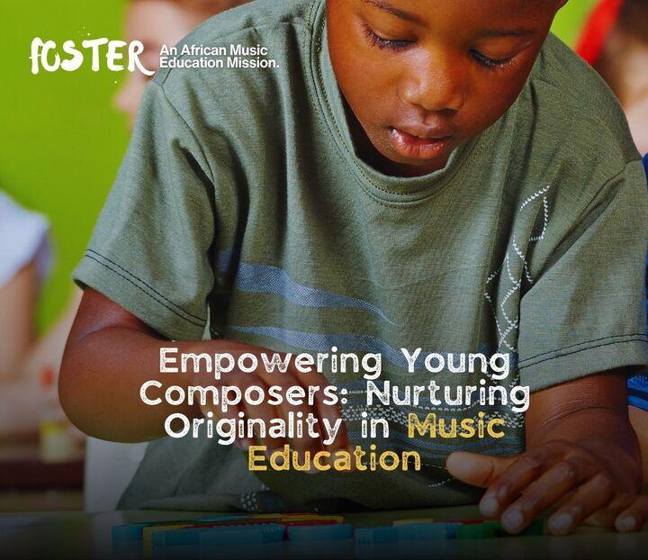 Empowering Young Composers: Nurturing Originality in Music Education